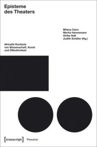 cover of the book Episteme des Theaters: Aktuelle Kontexte von Wissenschaft, Kunst und Öffentlichkeit