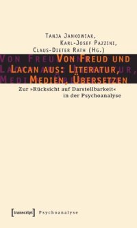 cover of the book Von Freud und Lacan aus: Literatur, Medien, Übersetzen: Zur »Rücksicht auf Darstellbarkeit« in der Psychoanalyse