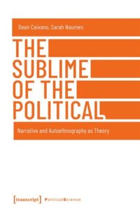 cover of the book The Sublime of the Political: Narrative and Autoethnography as Theory