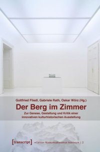 cover of the book Der Berg im Zimmer: Zur Genese, Gestaltung und Kritik einer innovativen kulturhistorischen Ausstellung