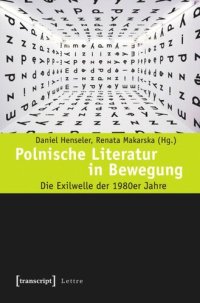 cover of the book Polnische Literatur in Bewegung: Die Exilwelle der 1980er Jahre