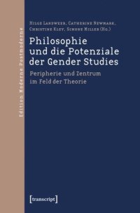 cover of the book Philosophie und die Potenziale der Gender Studies: Peripherie und Zentrum im Feld der Theorie