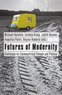 cover of the book Futures of Modernity: Challenges for Cosmopolitical Thought and Practice