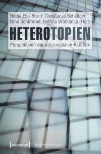 cover of the book Heterotopien: Perspektiven der intermedialen Ästhetik