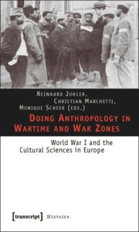 cover of the book Doing Anthropology in Wartime and War Zones: World War I and the Cultural Sciences in Europe