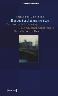 cover of the book Reputationsnetze: Zur Internationalisierung von Unternehmensberatern. Eine relationale Theorie