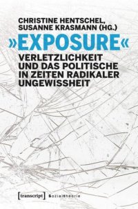 cover of the book »Exposure« - Verletzlichkeit und das Politische in Zeiten radikaler Ungewissheit