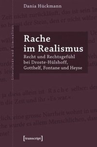 cover of the book Rache im Realismus: Recht und Rechtsgefühl bei Droste-Hülshoff, Gotthelf, Fontane und Heyse