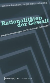 cover of the book Rationalitäten der Gewalt: Staatliche Neuordnungen vom 19. bis zum 21. Jahrhundert