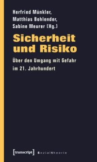 cover of the book Sicherheit und Risiko: Über den Umgang mit Gefahr im 21. Jahrhundert