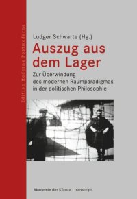 cover of the book Auszug aus dem Lager: Zur Überwindung des modernen Raumparadigmas in der politischen Philosophie