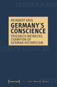 cover of the book Germany's Conscience: Friedrich Meinecke: Champion of German Historicism