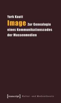 cover of the book Image: Zur Genealogie eines Kommunikationscodes der Massenmedien