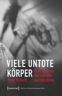 cover of the book Viele untote Körper: Über Zombies der Literatur und des Kinos