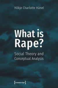 cover of the book What is Rape?: Social Theory and Conceptual Analysis