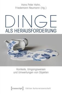 cover of the book Dinge als Herausforderung: Kontexte, Umgangsweisen und Umwertungen von Objekten