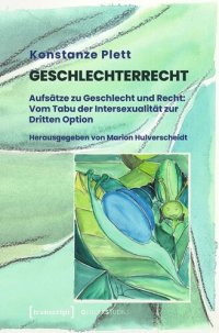 cover of the book Geschlechterrecht: Aufsätze zu Recht und Geschlecht - vom Tabu der Intersexualität zur Dritten Option