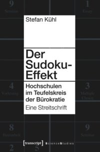 cover of the book Der Sudoku-Effekt: Hochschulen im Teufelskreis der Bürokratie. Eine Streitschrift