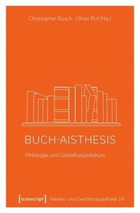 cover of the book Buch-Aisthesis: Philologie und Gestaltungsdiskurs