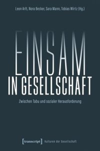 cover of the book Einsam in Gesellschaft: Zwischen Tabu und sozialer Herausforderung