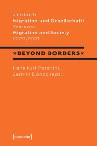 cover of the book Jahrbuch Migration und Gesellschaft / Yearbook Migration and Society 2020/2021: Focus »Beyond Borders«