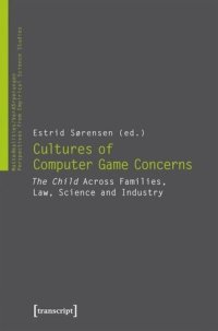 cover of the book Cultures of Computer Game Concerns: The Child Across Families, Law, Science and Industry