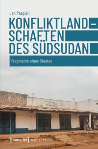 cover of the book Konfliktlandschaften des Südsudan: Fragmente eines Staates