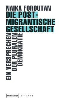 cover of the book Die postmigrantische Gesellschaft: Ein Versprechen der pluralen Demokratie