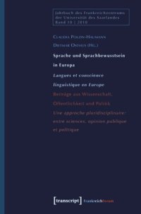 cover of the book Sprache und Sprachbewusstsein in Europa / Langues et conscience linguistique en Europe: Beiträge aus Wissenschaft, Öffentlichkeit und Politik / Une approche pluridisciplinaire: entre sciences, opinion publique et politique