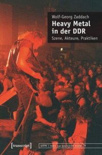 cover of the book Heavy Metal in der DDR: Szene, Akteure, Praktiken