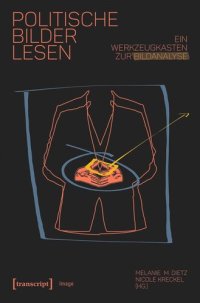 cover of the book Politische Bilder lesen: Ein Werkzeugkasten zur Bildanalyse