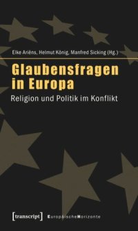 cover of the book Glaubensfragen in Europa: Religion und Politik im Konflikt