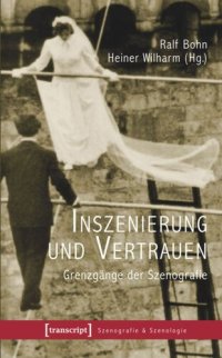 cover of the book Inszenierung und Vertrauen: Grenzgänge der Szenografie