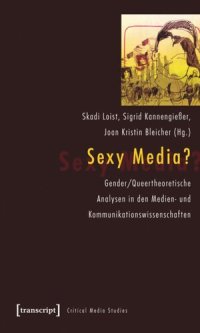 cover of the book Sexy Media?: Gender/Queertheoretische Analysen in den Medien- und Kommunikationswissenschaften