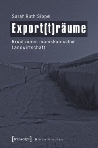 cover of the book Export(t)räume: Bruchzonen marokkanischer Landwirtschaft