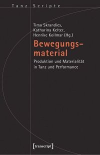 cover of the book Bewegungsmaterial: Produktion und Materialität in Tanz und Performance