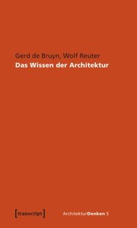 cover of the book Das Wissen der Architektur: Vom geschlossenen Kreis zum offenen Netz