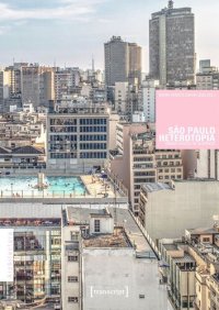 cover of the book São Paulo Heterotopia: Urban Spaces in Suspense / Urbane Räume in der Schwebe