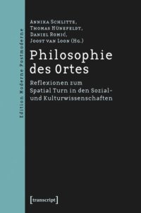 cover of the book Philosophie des Ortes: Reflexionen zum Spatial Turn in den Sozial- und Kulturwissenschaften