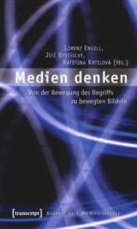 cover of the book Medien denken: Von der Bewegung des Begriffs zu bewegten Bildern