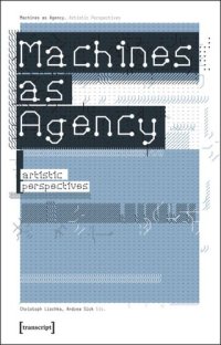 cover of the book Machines as Agency: Artistic Perspectives