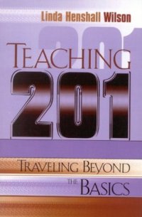 cover of the book Teaching 201: Traveling Beyond the Basics