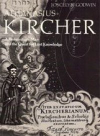 cover of the book Athanasius Kircher: A Renaissance Man and the Quest for Lost Knowledge