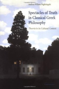 cover of the book Spectacles of Truth in Classical Greek Philosophy: Theoria in its Cultural Context