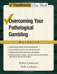 cover of the book Overcoming Your Pathological Gambling: Workbook 