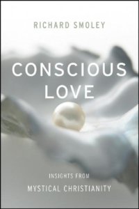 cover of the book Conscious Love: Insights from Mystical Christianity