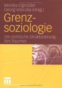 cover of the book Grenzsoziologie: Die politische Strukturierung des Raumes