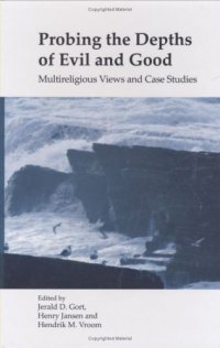 cover of the book Probing the Depths of Evil and Good: Multireligious Views and Case Studies. 