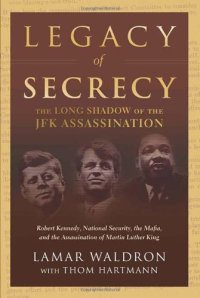 cover of the book Legacy of Secrecy: The Long Shadow of the JFK Assassination