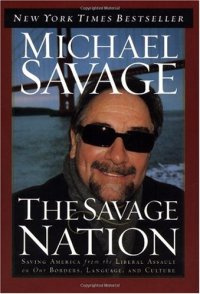 cover of the book The Savage Nation: Saving America from the Liberal Assault on Our Borders, Language and Culture